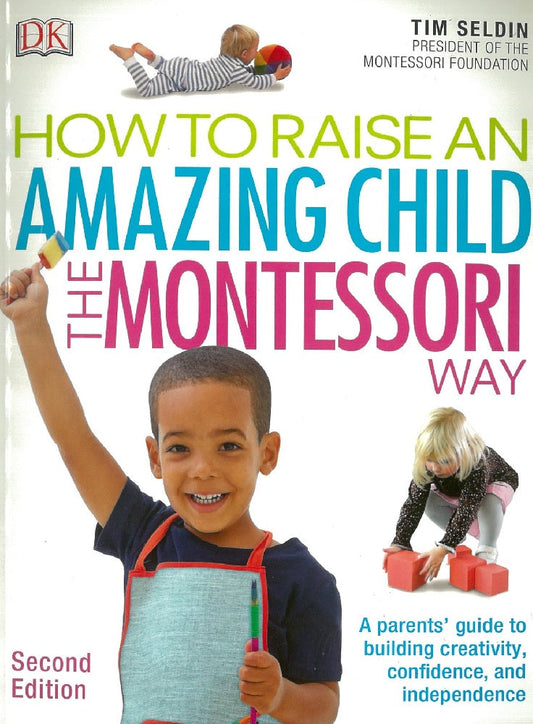 How to Raise an Amazing Child : The Montessori Way- 2 Edition - 9780241286265 - Dorling Kindersley