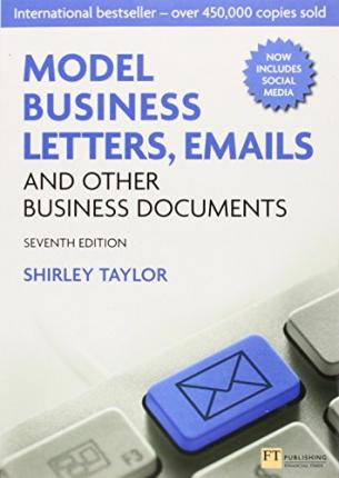 Model Business Letters , Emails and Other Business Documents - Shirley Taylor - 9780273751939 - Pearson Education