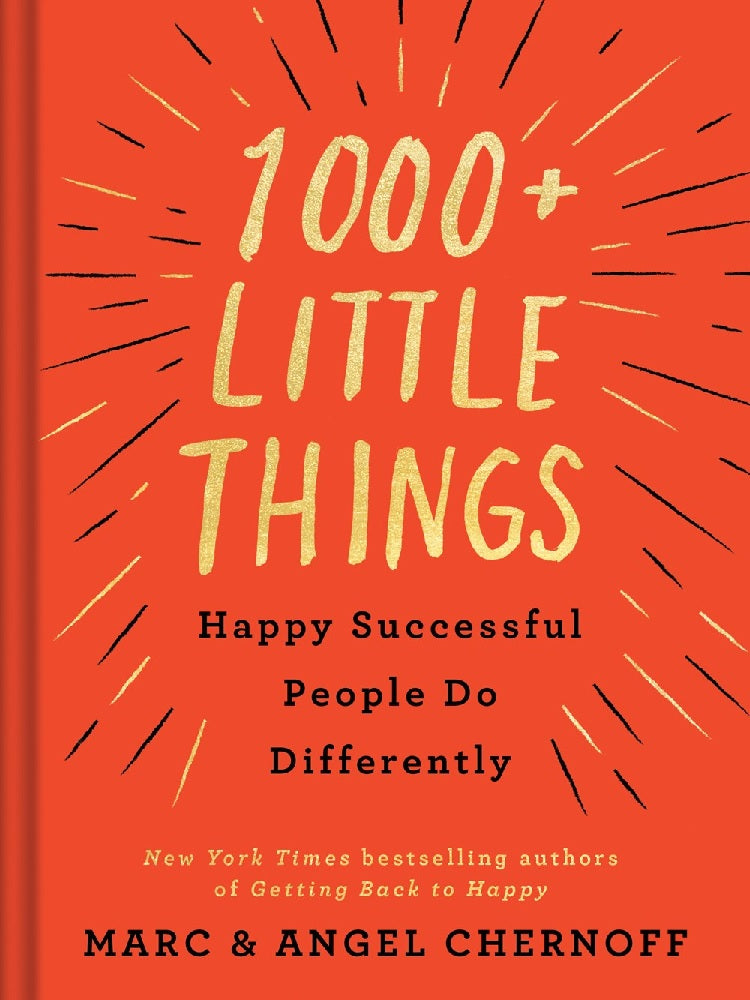 1000+ Little Things Happy Successful People Do Differently - Marc Chernoff - 9780525542742 - TarcherPerigee 1000+ Little Things Happy Successful People Do Differently - Marc Chernoff - 9780525542742 - TarcherPerigee