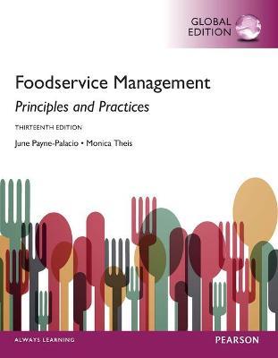Foodservice Management: Principles and Practices, Global Edition - Payne-Palacio - 9781292104195 - Pearson Education