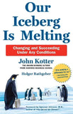 Our Iceberg is Melting - John Kotter - 9781509830114 - Pan Macmillan Our Iceberg is Melting - John Kotter - 9781509830114 - Pan Macmillan