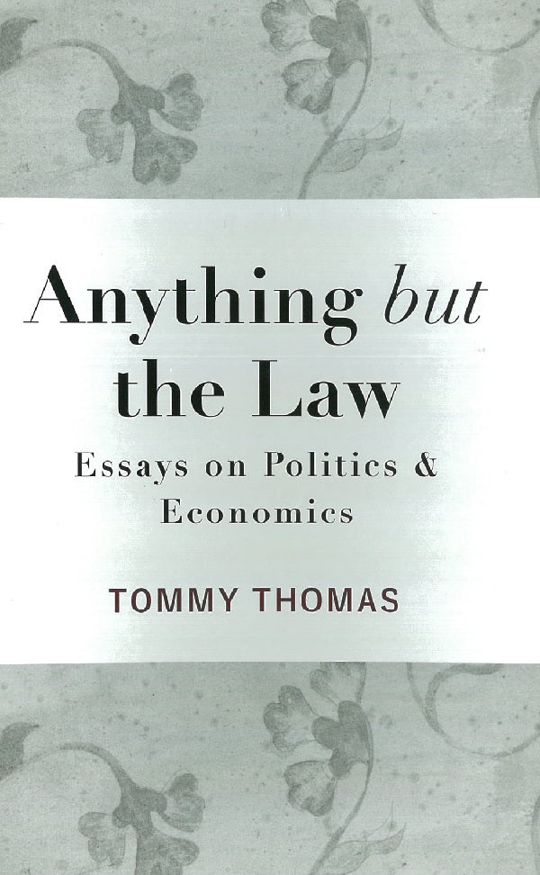 Anything but the Law : Essays on Politics & Economics - 9789670960074 - SIRD Anything but the Law : Essays on Politics & Economics - 9789670960074 - SIRD