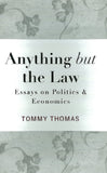 Anything but the Law : Essays on Politics & Economics - 9789670960074 - SIRD Anything but the Law : Essays on Politics & Economics - 9789670960074 - SIRD