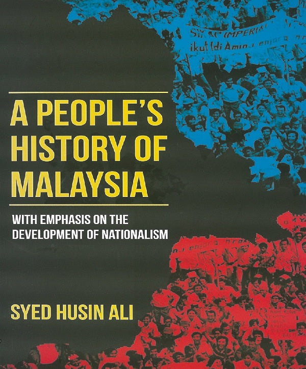 A People's History of Malaysia - Syed Husin Ali - 9789672165101 - SIRD A People's History of Malaysia - Syed Husin Ali - 9789672165101 - SIRD