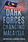 Dark Forces Changing Malaysia - Lim Teck Ghee - 9789672464471 - SIRD Dark Forces Changing Malaysia - Lim Teck Ghee - 9789672464471 - SIRD