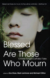 Blessed Are Those Who Mourn : Chinese Tongzhi Catholics' Tales - Eros Shaw - 9789672464488 - SIRD Blessed Are Those Who Mourn : Chinese Tongzhi Catholics' Tales - Eros Shaw - 9789672464488 - SIRD