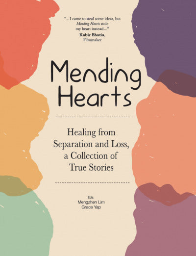 Mending Hearts : Healing from Separation and Loss - Mengzhen Lim - 9789675492662 - Sunway University Press Mending Hearts : Healing from Separation and Loss - Mengzhen Lim - 9789675492662 - Sunway University Press