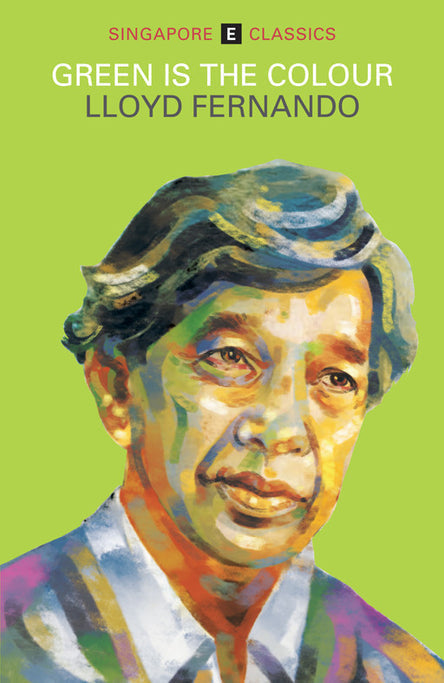 Green is the Colour - Lloyd Fernando - 9789810726850 - Epigram