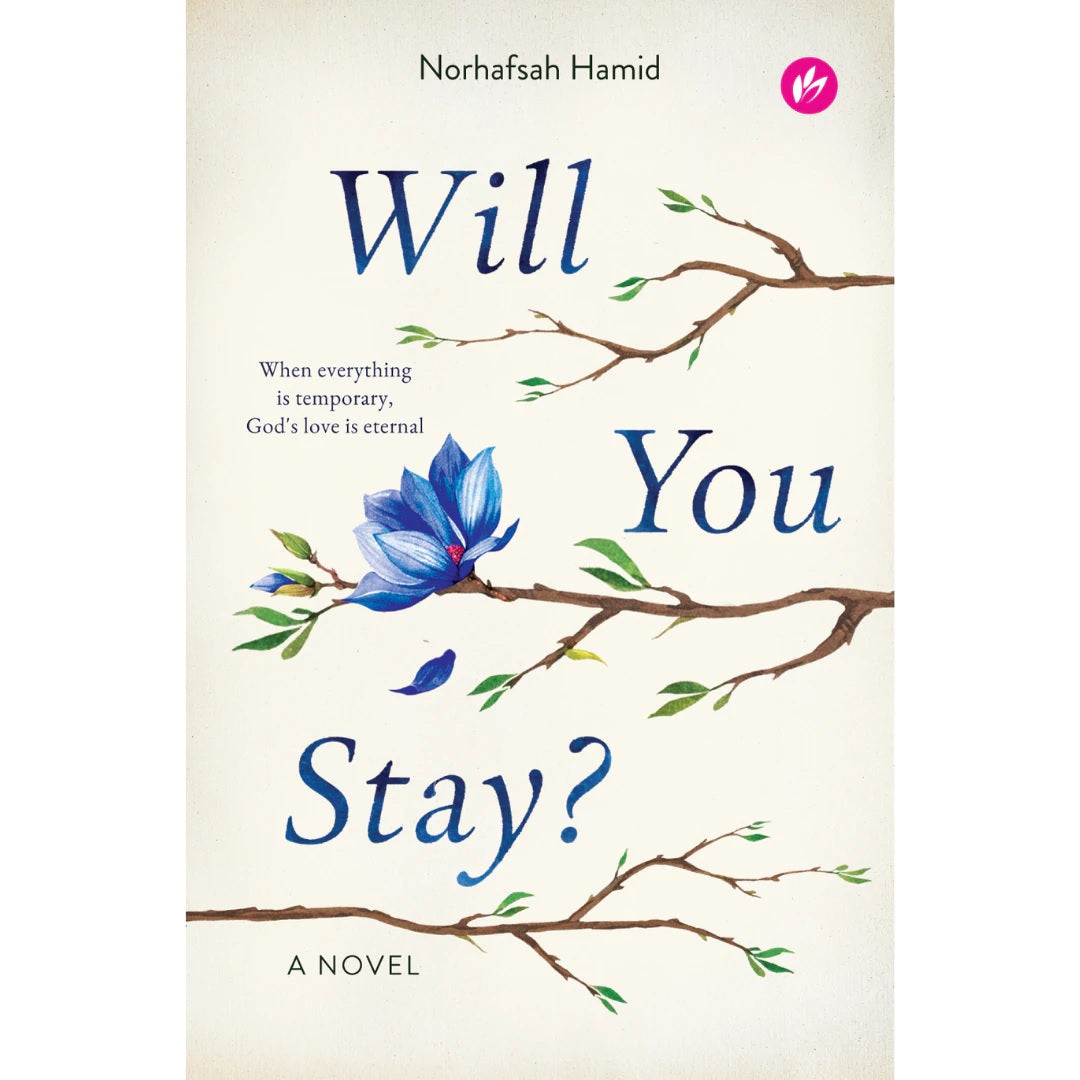 Will You Stay? A Novel - Norhafsah Hamid - 9789672459132 - IMAN Will You Stay? A Novel - Norhafsah Hamid - 9789672459132 - IMAN