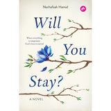 Will You Stay? A Novel - Norhafsah Hamid - 9789672459132 - IMAN Will You Stay? A Novel - Norhafsah Hamid - 9789672459132 - IMAN