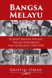 Bangsa Melayu: Konsep Bangsa Melayu Dalam Demokrasi Dan Komuniti 1945–1950 - 9789670630441 - SIRD Bangsa Melayu: Konsep Bangsa Melayu Dalam Demokrasi Dan Komuniti 1945–1950 - 9789670630441 - SIRD