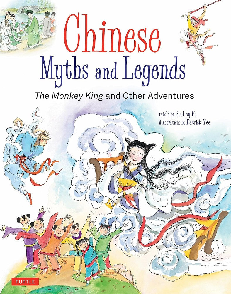 Chinese Myths And Legends - Shelley Fu - 9780804850278 - Tuttle Publishing Chinese Myths And Legends - Shelley Fu - 9780804850278 - Tuttle Publishing