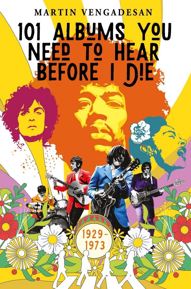101 Albums You Must Hear Before I Die - Martin Vengadesan -9789670042640 - Matahari Books 101 Albums You Must Hear Before I Die - Martin Vengadesan -9789670042640 - Matahari Books
