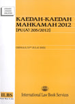 Kaedah - Kaedah Mahkamah 2012 [PU(A) 205/2012] (Hingga 15hb Julai 2022) - 9789678928649 - ILBS