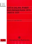 Akta Jalan, Parit Dan Bangunan 1974 (Akta 133) (Hingga 15hb Oktober 2022) – 9789678928625 – ILBS