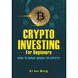 Crypto Investing For Beginners - Dr. Ian Bong - 9789672569480 - AcePremier