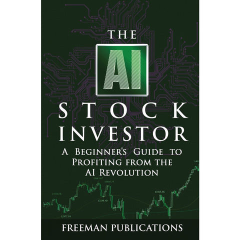 The AI Stock Investor: A beginner guide to profiting from the AI revolution - Freeman Publications - 9789670015293 - AcePremier