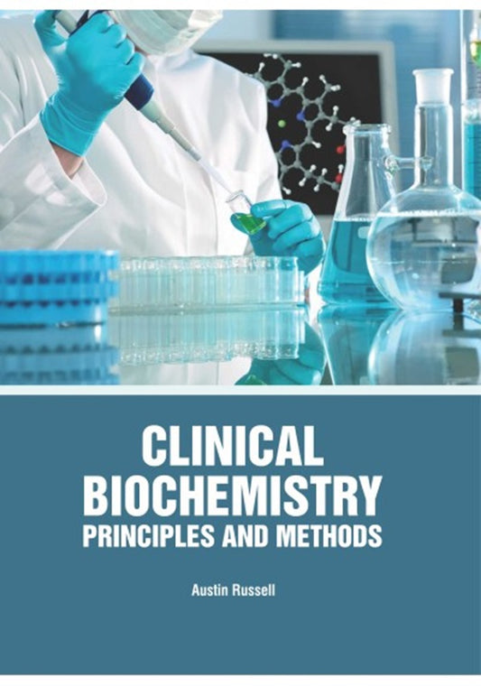 Clinical Biochemistry: Principles and Methods - Austin Russell - 9781788824415 - MedPlus