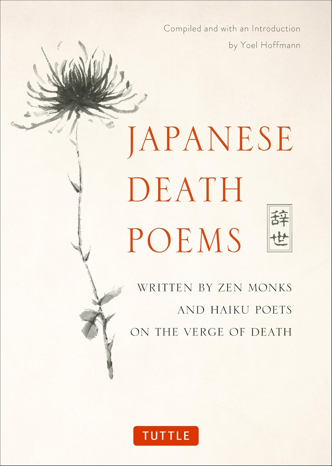 Japanese Death Poems: Written by Zen Monks - Yoel Hoffmann - 9784805314432 - Tuttle Publishing