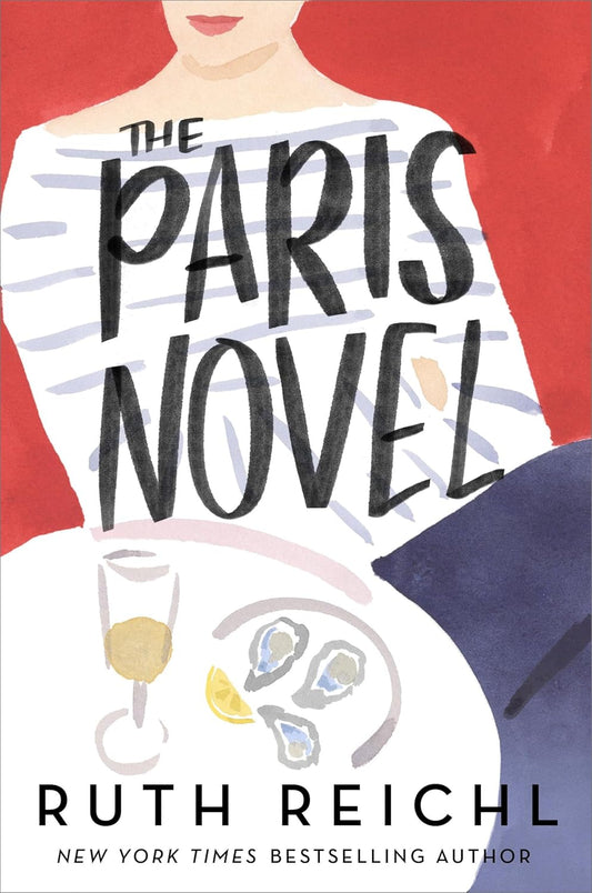 The Paris Novel  - Ruth Reichl - 9780593732250 - Random House