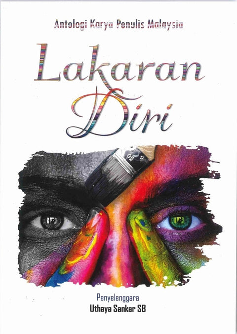 Lakaran Diri: Antologi Karya Penulis Malaysia - Uthaya Sankar SB - 9789672838876 - Gemilang Publishing