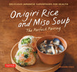 Onigiri Rice and Miso Soup - The Perfect Pairing - 9784805319055 - Tuttle Publishing