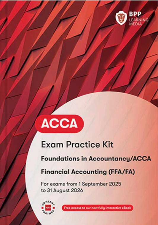 ACCA FIA Financial Accounting (FFA/FA) Exam Practice Kit (Valid Till Aug 2026) - 9781509748815 - BPP