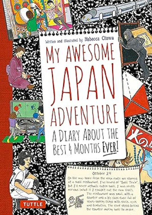 My Awesome Japan Adventure: A Diary About the Best 4 Months Ever! 
