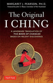 The Original I Ching: A Landmark Translation of The Book of Changes - Margaret J. Pearson - 9780804857383 - Tuttle Publishing