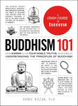 Buddhism 101: From Karma to the Four Noble Truths - Arnie Kozak - 9781507204290 - Adams Media