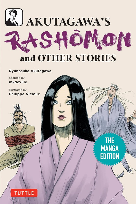 Akutagawa's Rashomon and Other Stories: The Manga Edition (Tuttle Japanese Classics in Manga) -  Ryunosuke Akutagawa - 9784805318393 - Tuttle Publishing