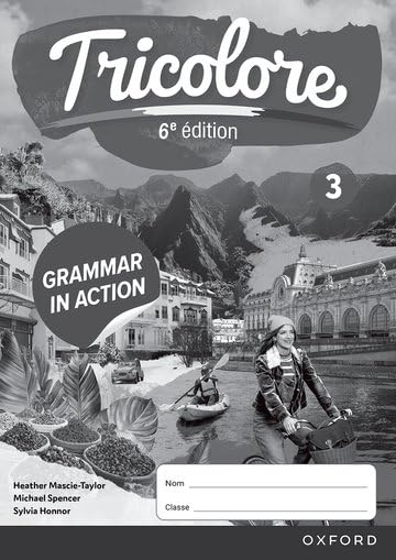 IISM - NEW Tricolore 6e édition Grammar in Action Workbook 3 - Mascie Taylor - 9781382045315 - Oxford