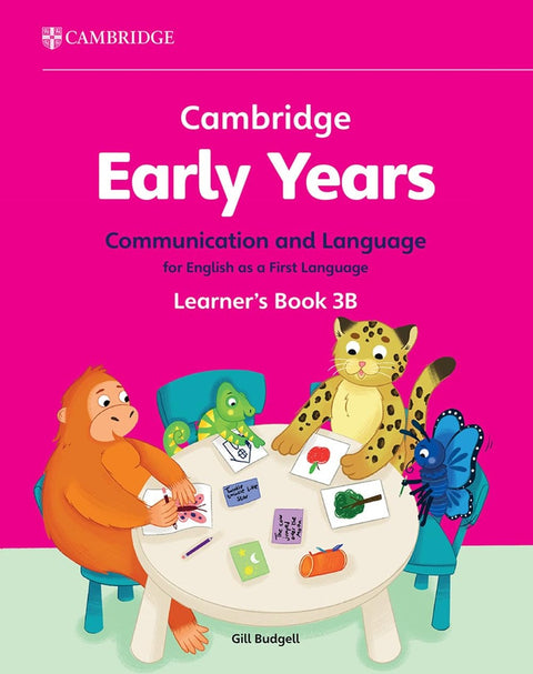 Cambridge Early Years Communication and Language for English as a First Language Learner's Book 3B - 9781009388108 - Cambridge