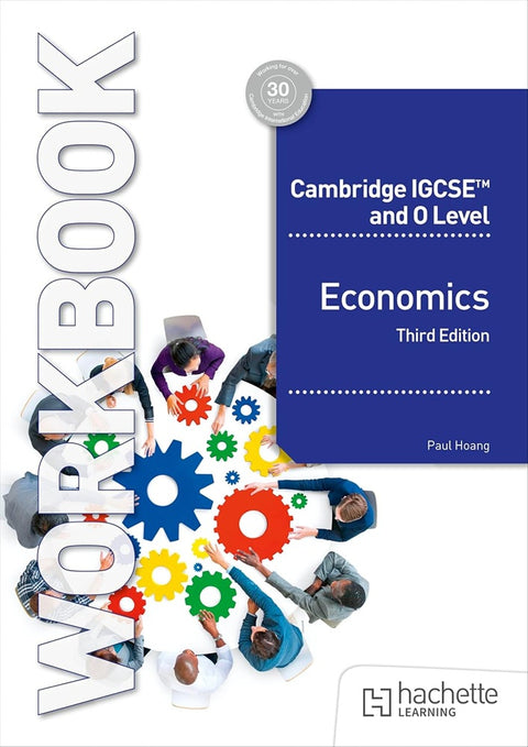 Cambridge IGCSE and O Level Economics Workbook Third edition - Paul Hoang - 9781036010751 - Hachette Learning