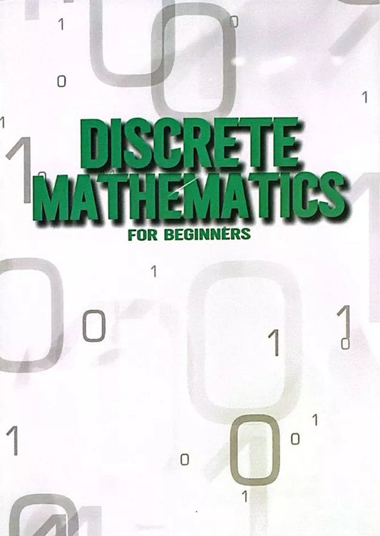 Discrete Mathematics for Beginners - Liew Chin Ying - 9786294960947 - UiTM Press
