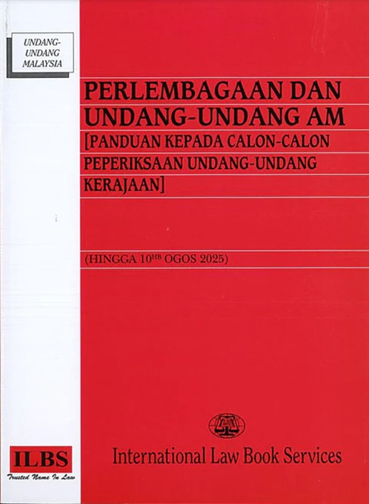 Perlembagaan dan Undang-Undang Am [Panduan Kepada Calon-Calon Peperiksaan Undang-Undang Kerajaan] (Hingga 10hb Ogos 2025) – 9789678931014 – ILBS
