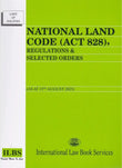 National Land Code (Act 828), Regulations & Selected Orders (As At 15 August 2025) - 9789678930314 - ILBS