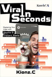 Viral in Seconds "Mastering Your Videos with Shorts & Instant Reels" - Kionz - 9789672805762 - Kanyin Publications