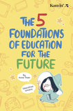 The 5 Foundations of Education for the Future - Anne Tham - 9789672805649 - Kanyin Publications