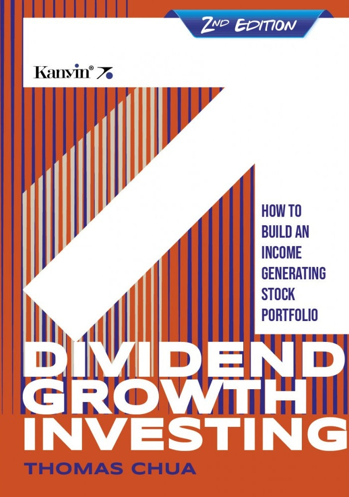 Dividend Growth Investing (2nd Edition) : How To Build An Incoming Generating Stock Portfolio. - Thomas Chia - 9789672805656 - Kanyin Publications