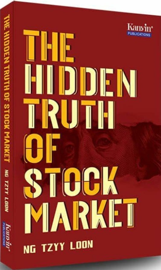 The Hidden Truth Of Stock Market - Ng Tzyy Loon - 9789672805243 - Kanyin Publications