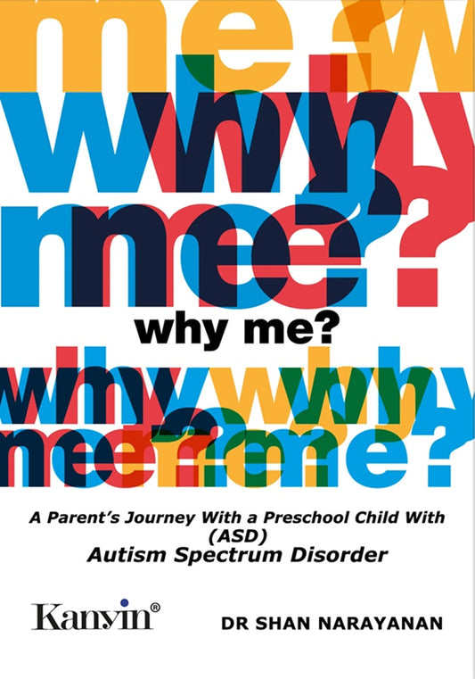 Why Me - Dr Shan Narayanan - 9789672805533 - Kanyin Publications