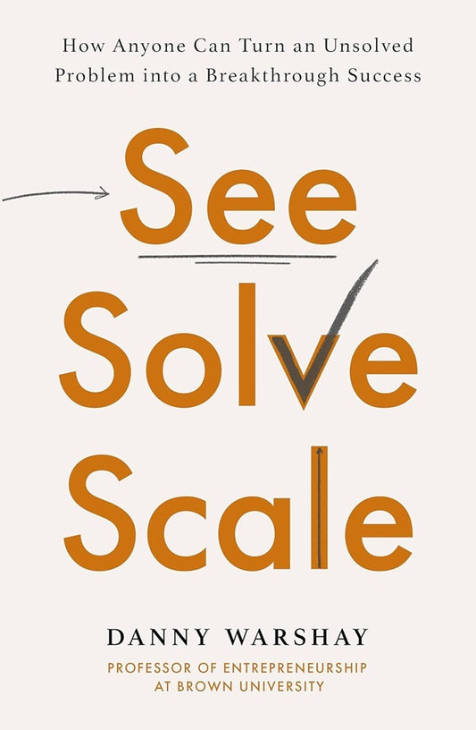See, Solve, Scale - Danny Warshay - 9780349427348 - Piatkus