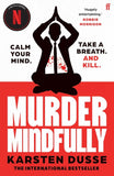 Murder Mindfully - Karsten Dusse - 9780571384044 - Faber