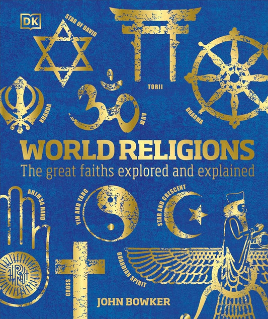 World Religions: The Great Faiths Explored - John Bowker - 9780241487389 - DK