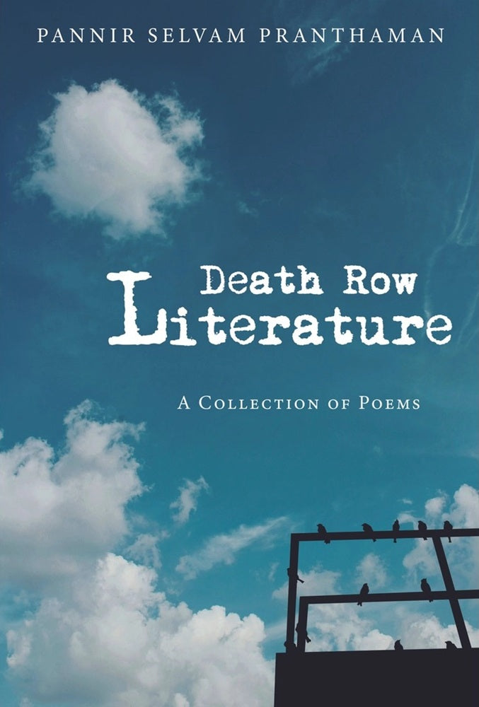 Death Row Literature: A Collection of Poems - Pannir Selvam Pranthaman - 9789670076638 - Gerakbudaya
