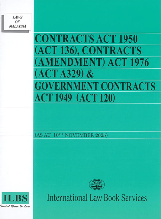 Contracts Act 1950 (Act 136) & Government Contracts Act 1949 (As at As At 10th November 2025) - 9789678927161 - ILBS