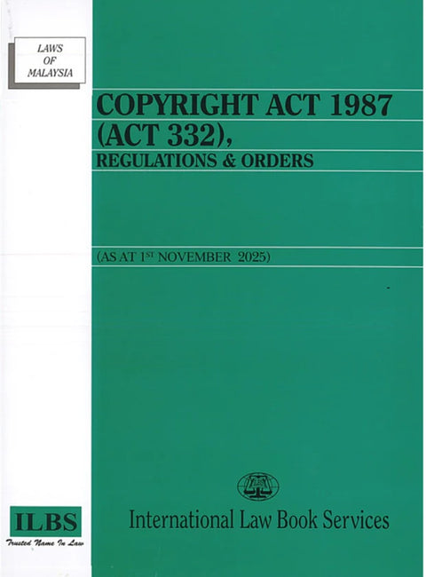Copyright Act 1987 (Act 332) (As at 1st November 2025) - 9789678931175 - ILBS