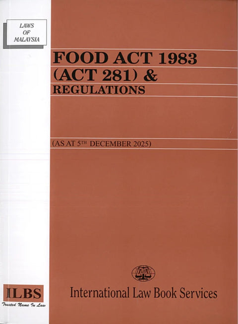 Food Act 1983 (Act 281) & Regulations (As At 5th December 2025) - 9789678931243 - ILBS
