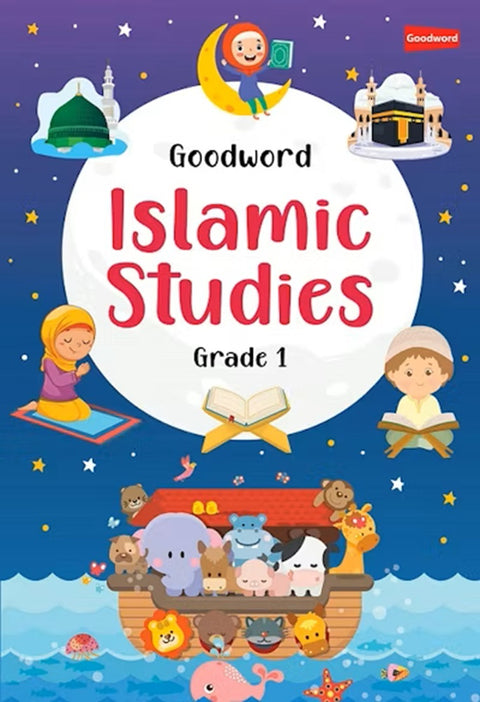 Goodword Islamic Studies Grade 1 - Sr. Nafees Khan - 9788178988092 - Goodword Publishing